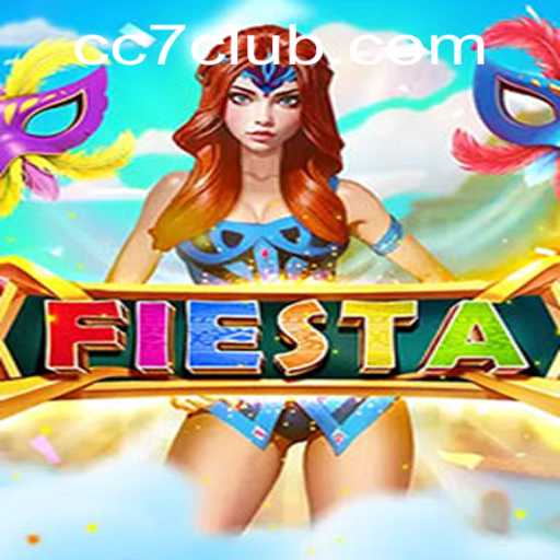 Exploring the Exciting World of Fiesta: The Ultimate Guide to CC7